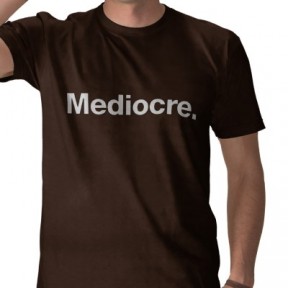 mediocre-shirt